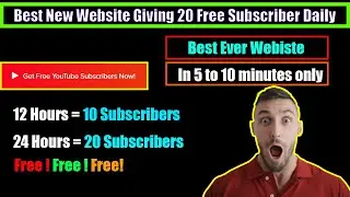 Get 20 Free Youtube Subscribers Daily ||  Live Proof With Free Subscribers