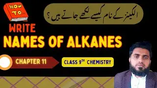 Method to Write Names of Alkanes | Application of rules to Write Names | Class 9th Chemistry