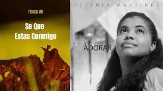 Se Que Estas Conmigo | Audio Oficial | Yesenia Mart&iacute;nez