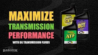 Maximize Transmission Performance with BG Transmission Fluids  | Babcock Auto Care, Rochester, MN