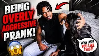 BEING OVERLY AGGRESSIVE WITH MY ANGRY FIANCÉ!!! (IT GETS REAL)