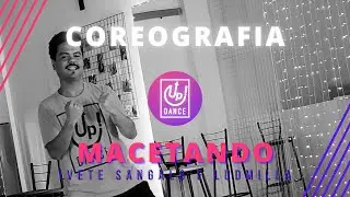 Macetando - Ivete Sangalo e Ludmilla - Coreografia - Up! Dance