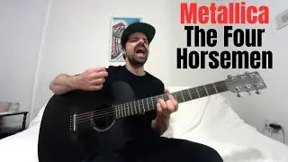 The Four Horsemen - Metallica - Акустический кавер
