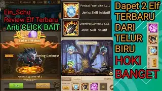 HOKI DAPET ELF BARU 2 LANGSUNG, dari Telur Biru. YA AUTO PAKE Ein_Schu | IDLE LEGENDS