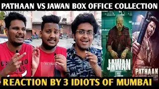 Pathaan Vs Jawan Box Office Collection | Reaction By 3 Idiots Of Mumbai | Shah Rukh Khan | Atlee