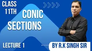 Conic Sections Part 1| Class 11th| #cbse12thboards  #IIT #jee| Omega Pro Classes | By R.K.Singh Sir