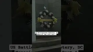 Part 1 - Memorial Day 2024 US Battleground Cemetery DC Fort Stevens