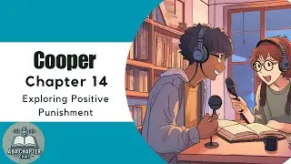ABA Chapter Chat: Cooper Ch. 14 Podcast | Exploring Positive Punishment in ABA