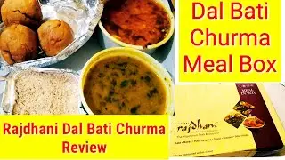 Rajdhani Special Dal Baati Churma Meal Box Review - Rajasthani Dal Bati Churma Combo Meal Review