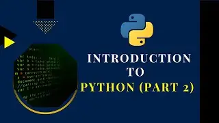 Python Programming Tutorial for Beginners || Introduction to Python (Part 2)