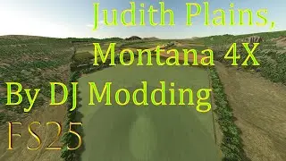 FS25 Map Tour Judith Plains, Montana 4X By DJ Modding