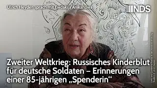 2. Weltkrieg: Russisches Kinderblut f&uuml;r deutsche Soldaten. Erinnerungen einer 85-j&auml;hr. &bdquo;Spenderin&ldquo;
