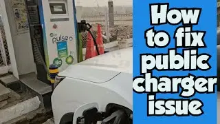 How To fix EV public charger issue