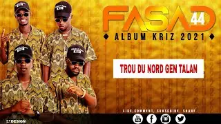 FASAD 44 - GEN TALAN FEAT MISTER KELE X EDJEE FLO X FOK&Egrave; X FEROCE X LEKWE X SNACK G X VENDJY VIBE