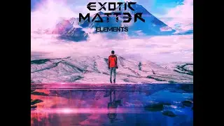 Exotic Matter - Elements