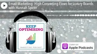 Email Marketing: High Converting Flows for Luxury Brands with Hannah Spicer