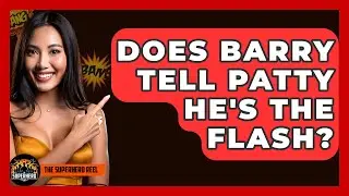 Does Barry Tell Patty He's The Flash? - The Superhero Reel