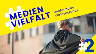 Heldenhafte Vorlesestunde. Vorlesen mit Findus, Elsa & Co. Online-Seminar #medienvielfalt
