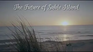 The Future of Sable Island