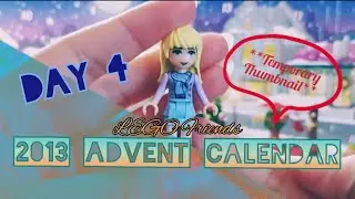Day 4 Of Opening The 2013 LEGO Friends Advent Calendar🎄