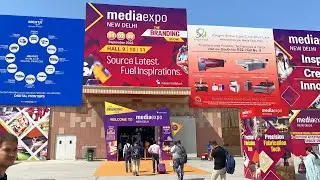 Media  expo Delhi Review , signage industry 2022  Digital ad Rs.254 billion in 2022