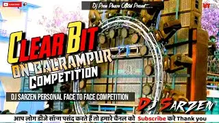 Clear Bit On Balrampur Competition 2023 Dj Sarzen Personal Competition Song - It's Danger -