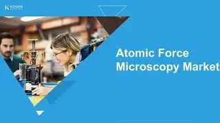 Atomic Force Microscopy Market: Precision Imaging Accelerating Nanotechnology & Advanced Research