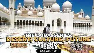 Dubai: From Desert Safari to the FUTURE!