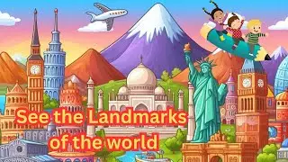 Landmarks of the world song for kids|Discover World Landmarks: A Fun, Colorful Musical Adventure