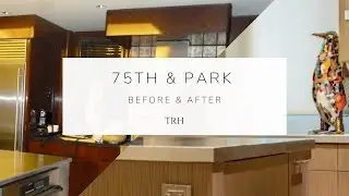 75th & Park Before & After Renovation | The Renovated Home