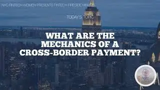 What are the Mechanics of a Cross-Border Payment?