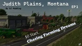 Chasing Dreams in Judith Plains, Montana | FS25 | $0 Start | Ep.1 - Contracts for the Money $$$