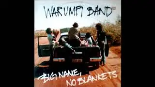 Warumpi Band - Big Name No Blankets (1985 ) [Full Album]