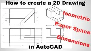 Complete Paper Space 2D AutoCAD Video with Dimensions and Isometric