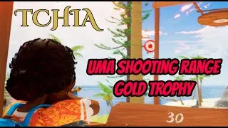 TCHIA Uma Shooting Range - Location & Gold Trophy