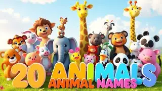 Learn Animal Names | 20 Animals for Kids 🐶🐱 | 3D Cartoon Animals | Fun Learning
