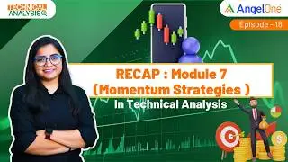 Momentum Strategies Recap 🔁 | MACD, RSI & ADX Revision | Ep: 18 | Angel One