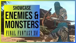 Final Fantasy 16: All Enemies and Monsters Showcase