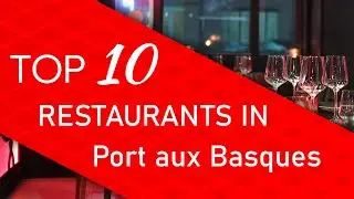 10 лучших ресторанов в Порт-о-Баск, Ньюфаундленд и Лабрадор