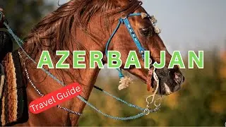 Top 5 Must See Places in Azerbaijan | Your Travel Guide