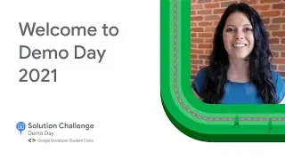 Introduction to Developer Student Clubs 2021 Solution Challenge Demo Day