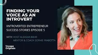 INTROVERTED ENTREPRENEUR SUCCESS STORIES Episode 5: Sophie Frabotta | Spiritual Coach, Mentor, Guide
