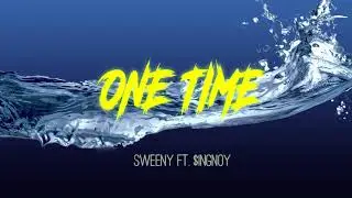 [UDT BOY$] Sweeny - One time ft. $ingnoy (Prod. by Sweeny)