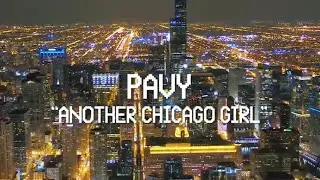 Pavy - Another Chicago Girl [Official Lyric Video]