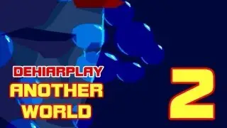 Пропадаем в Another World - 2 серия