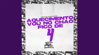 Aquecimento Vou no Chao Fico de 4