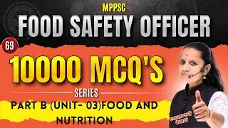 MPPSC FSO Food Safety Officer 10,000 MCQ Series | Topic-wise Unit 3| Food Microbiology CompleteMCQs