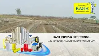 KANA PVC Agriculture Ball Valve Approved for 70 Acre Drip Irrigation Project | Durgapur, West Bengal