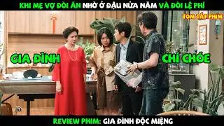[Review Phim] Khi Mẹ Vợ Đòi Ăn Nhờ Ở Đậu Nửa Năm Còn Đòi Lệ Phí | Full | Gia Đình Độc Miệng