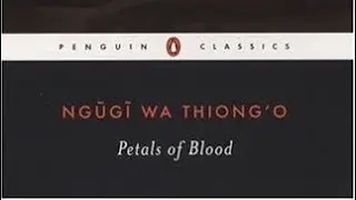 Book Review : Petals of Blood by Ngugi  Wa Thiong&rsquo;o